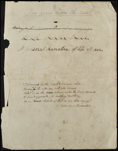 Two Years before the Mast: A Personal Narrative of Life at Sea (original manuscript), 1840 Manuscript