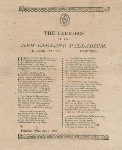 The carriers of the New-England palladium : to their patrons, greeting Broadside