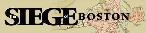 The Siege of Boston: Eyewitness Accounts from the Collections of the Massachusetts Historical Society