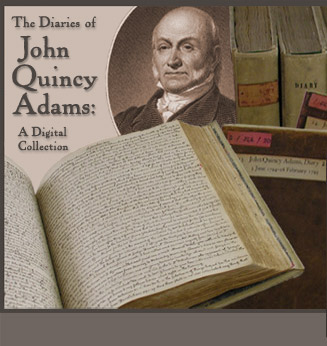 The Diaries Of John Quincy Adams A Digital Collection